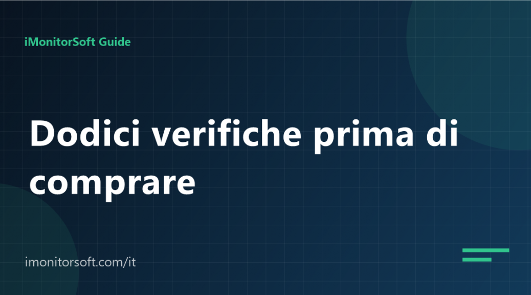 Come scegliere un software di controllo: dodici verifiche prima di comprare
